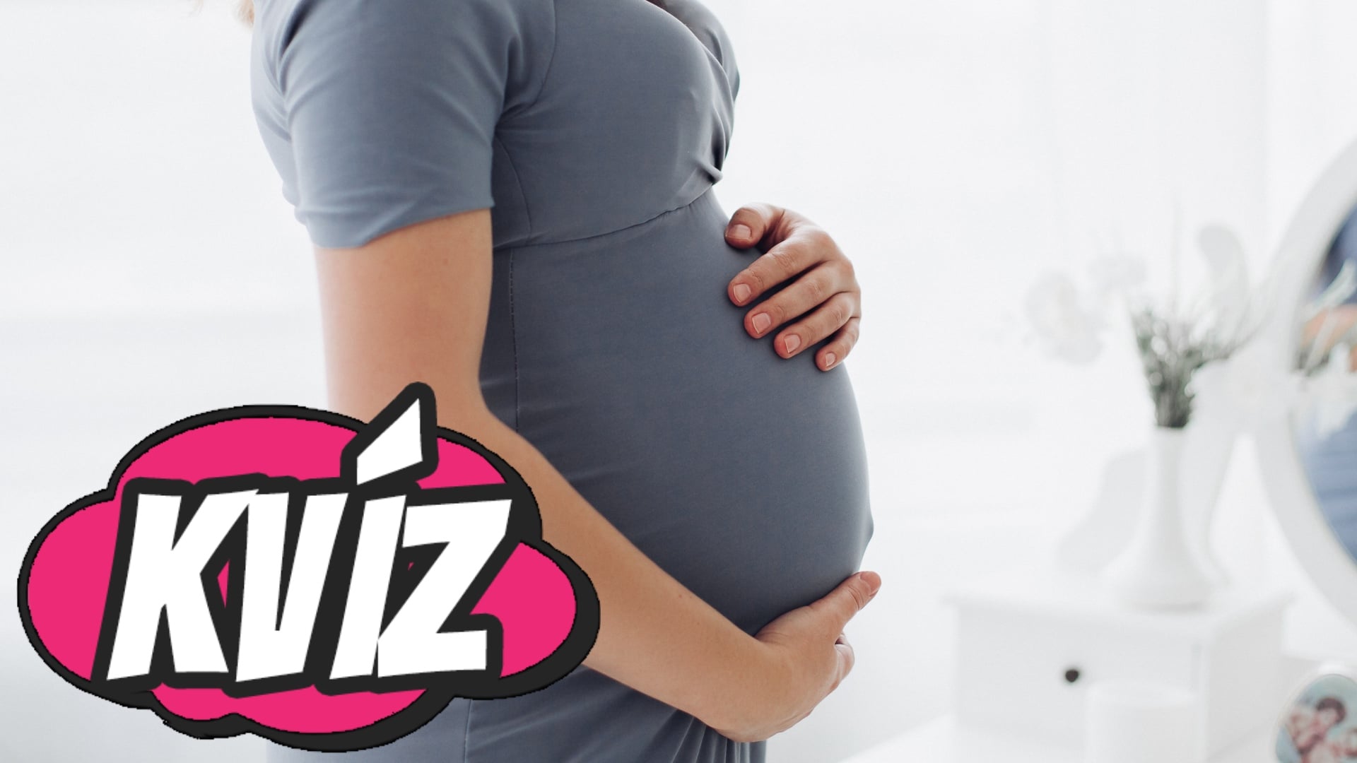 Tehotenstvo a kvíz o ňom